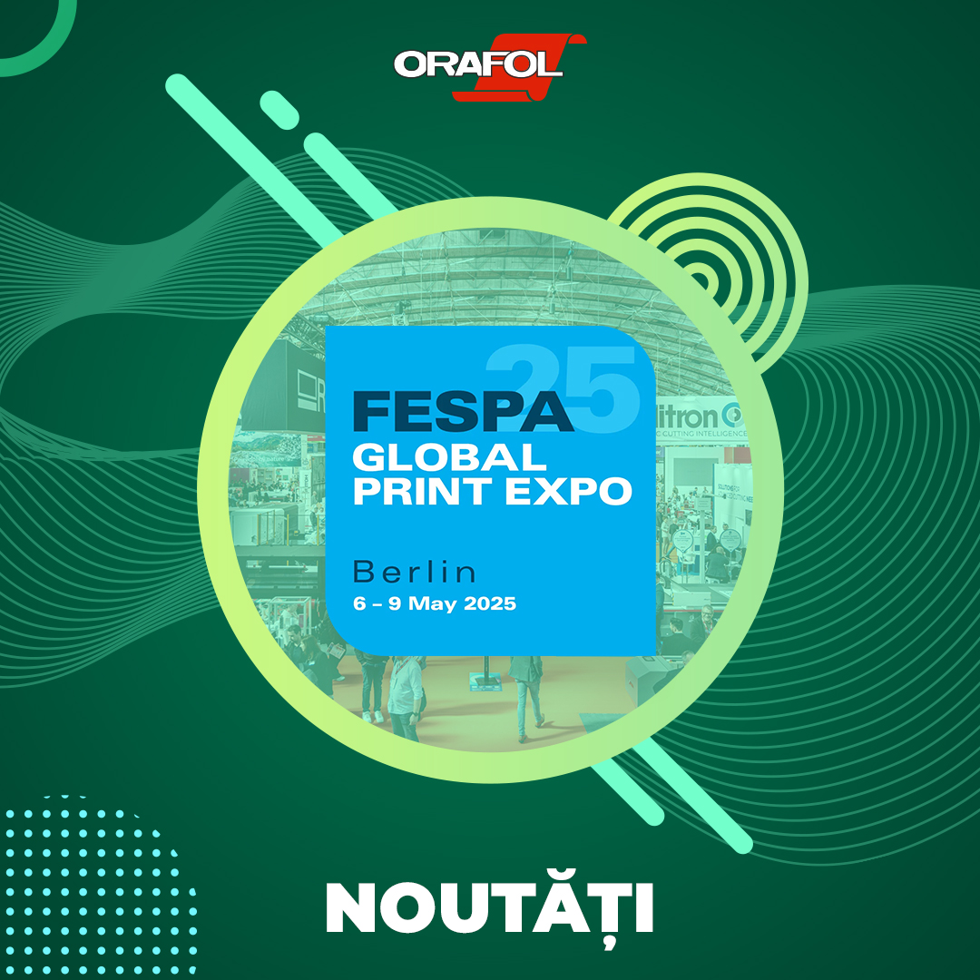 Noutatile ORAFOL de la FESPA 2025